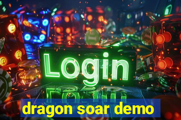 dragon soar demo